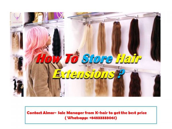 How to Properly Take care of Damaged Hair Extensions? 8 How to store the hair to prevent from damaged hair extensions