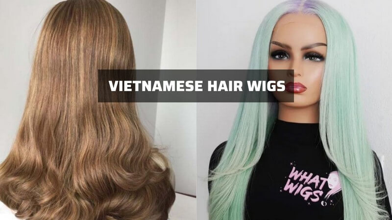 Vietnamese Hair Wigs And Best Knowledge That You Should Know 13 Vietnamese-hair-wigs_2