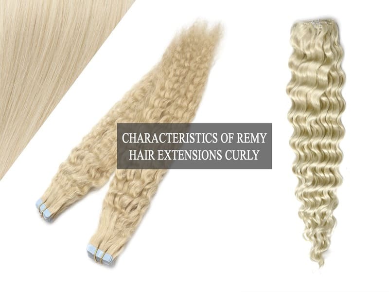Characteristics of remy hair extensions curly