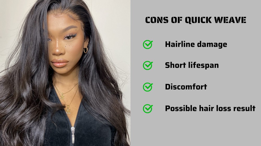 Cons of quick weaves